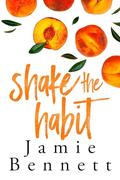 Shake the Habit by Jamie Bennett