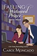 Falling for the Widowed Prince by Carol Moncado