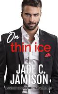 On Thin Ice (My Billionaire Enemy #2) by Jade C. Jamison