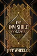 The Invisible College by Jeff Wheeler