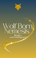 Wolf Born, Nemesis (Falling Into Forever #4) by Lara G. Elmore