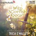 Wild Scottish Knight [Dramatized Adaptation] (The Enchanted Highlands [Dramatized Adaptation] #1) by Rayner Gabriel