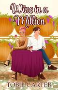 Wine in a Million by Tobie Carter