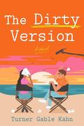 The Dirty Version by Turner Gable Kahn