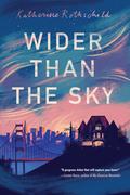 Wider Than the Sky by Katherine Field Rothschild
