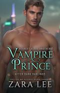 Vampire Prince (After Dark Darlings #1) by Zara Lee