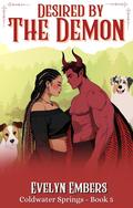 Desired by the Demon (Monsters of Coldwater Springs #5) by Evelyn Embers
