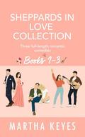 Sheppards in Love Collection: Books 1-3: Three full-length romantic comedies by Martha Keyes