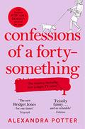 Confessions of a Forty-Something (Nell Stevens #1) by Alexandra Potter