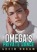 Omega's Private Dance: MM Paranormal Omegaverse Mpreg by Lucid Dream