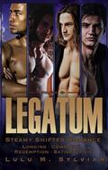 Legatum Volume 2: books 4-7 Longing, Complete, Redemption, Satisfaction by Lulu M. Sylvian