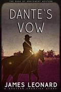 Dante’s Vow: A Western Frontier Story by James Leonard