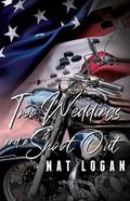 Two Weddings and a Shoot Out (Bluff Creek Brotherhood MC #9) by Nat Logan