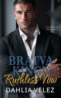 Bratva King's Ruthless Vow by Dahlia Velez