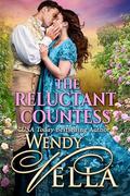 The Reluctant Countess by Wendy Vella