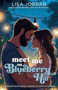 Meet Me on Blueberry Hill (Jonathon Island #4) by Lisa Jordan