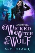 Wicked Witch of the Wolf (Smokethorn Paranormals #3) by C.P. Rider