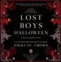 Lost Boys Halloween: A Bonus Audio Short by Nikki St. Crowe