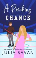 A Pucking Chance by Julia Savan