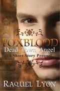 Dead Town Angel (Foxblood #0.5) by Raquel Lyon