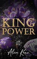 King of Power by Aleia Kane