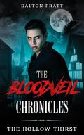 The Hollow Thirst (The Bloodveil Chronicles #1) by Dalton Pratt