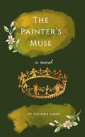 The Painter's Muse: Cinderella Reimagined by Victoria James