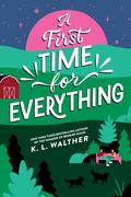 A First Time for Everything by K.L. Walther