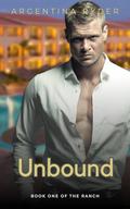 Unbound (The Ranch #1) by Argentina Ryder