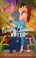 Every Chance After by Jessica Sherry