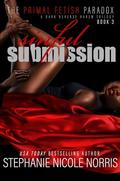 Sinful Submission: A Dark Why Choose Trilogy by Stephanie Nicole Norris