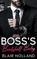 Boss's Bombshell Baby: A Grumpy Billionaire Age Gap Romance by Blair Holland