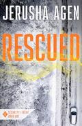 Rescued: (Security League #1) by Jerusha Agen