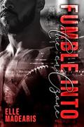 Fumble Into the End Zone (Fumble #2) by Elle Madearis