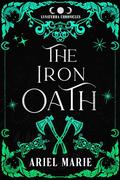 The Iron Oath (The Lunaterra Chronicles) by Ariel Marie