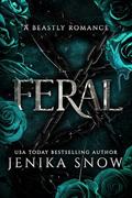 Feral by Jenika Snow