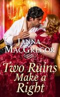 Two Ruins Make a Right by Janna MacGregor
