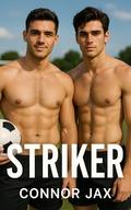 Striker: Straight to Gay First Time MM (Sports Jocks First Time Gay #1) by Connor Jax