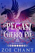 Pegasi and Cherry Pie by Zoe Chant