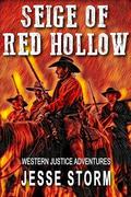 Siege of Red Hollow by Jesse Storm