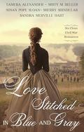 Love Stitched in Blue and Gray: Five Clean Civil War Romances by Sandra Merville Hart