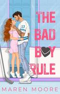 The Bad Boy Rule (Hellcats Hockey #1) by Maren Moore