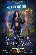 Sign Your Fears Away by Martha Carr, Michael Anderle
