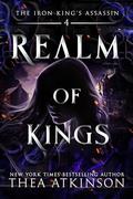 Realm of Kings (The Iron King's Assassin #4) by Thea Atkinson