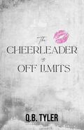 The Cheerleader is Off Limits by Q.B. Tyler