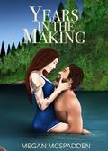 Years in the Making (Right Place, Right Time #2) by Megan McSpadden