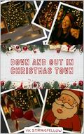 Down and Out in Christmas Town by VK Stringfellow