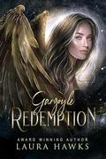 Gargoyle Redemption by Laura Hawks