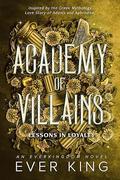 Lessons in Loyalty - Aphrodite & Adonis (Academy of Villains #2) by Ever King