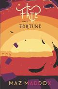Fate & Fortune by Maz Maddox